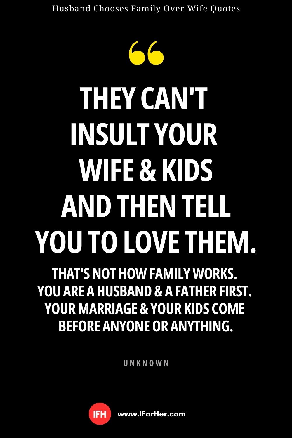 Husband Chooses Family Over Wife Quotes - 10