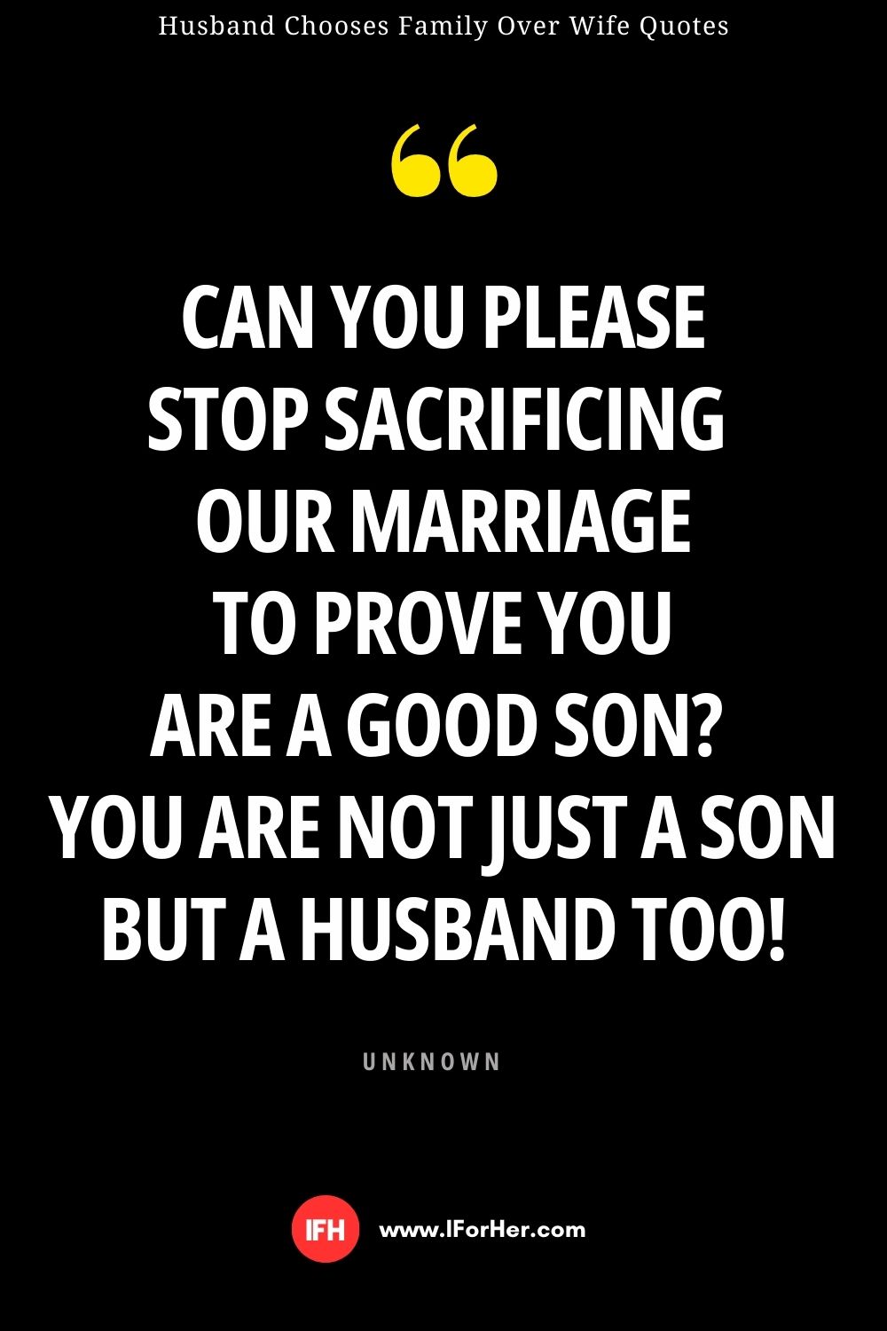 Husband Chooses Family Over Wife Quotes - 18