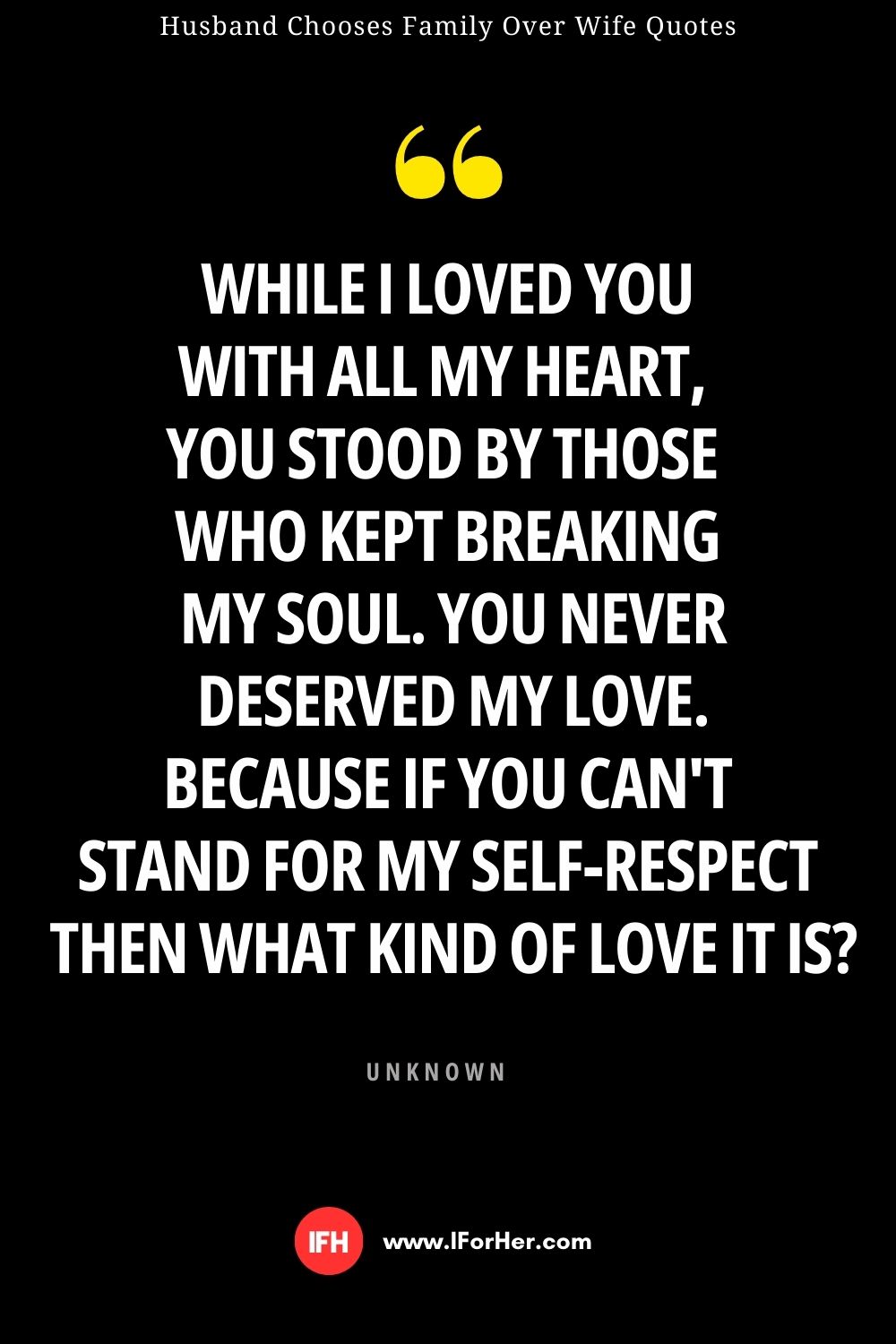 Husband Chooses Family Over Wife Quotes - 20