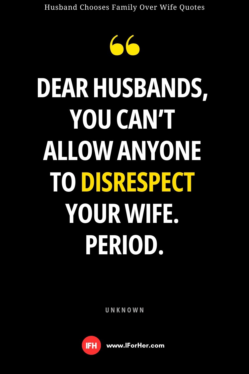 Husband Chooses Family Over Wife Quotes - 08