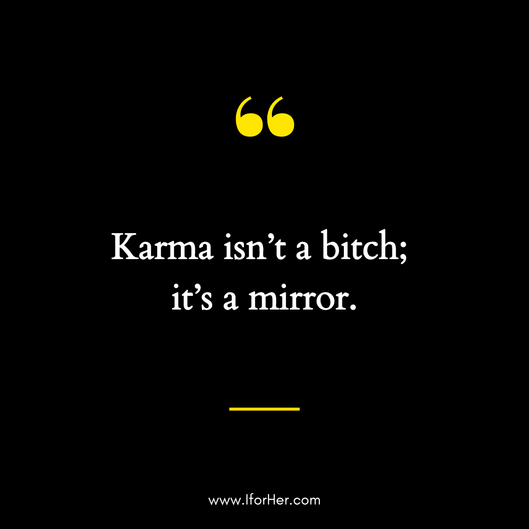 Powerful Karma Quotes on Love, Life & Relationships - IforHer