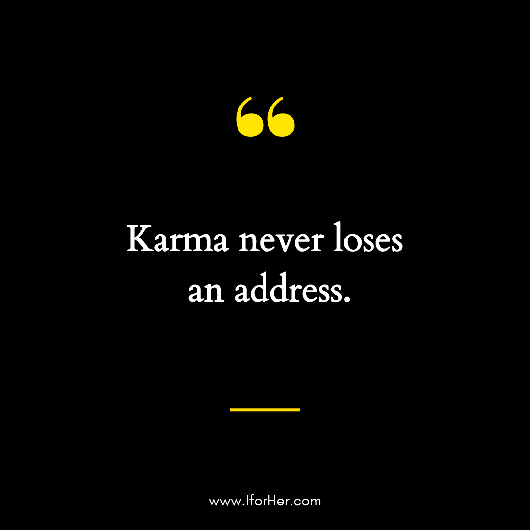 Powerful Karma Quotes on Love, Life & Relationships - IforHer