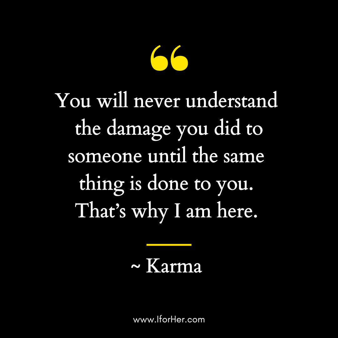 Powerful Karma Quotes on Love, Life & Relationships - IforHer