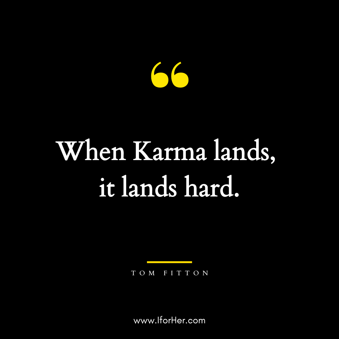 Powerful Karma Quotes on Love, Life & Relationships - IforHer