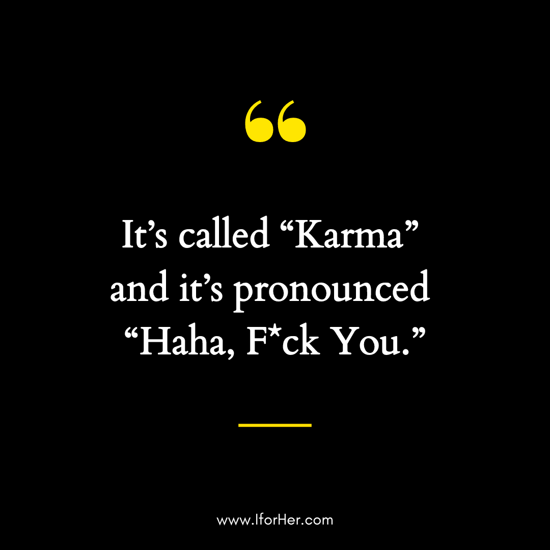 Powerful Karma Quotes on Love, Life & Relationships - IforHer