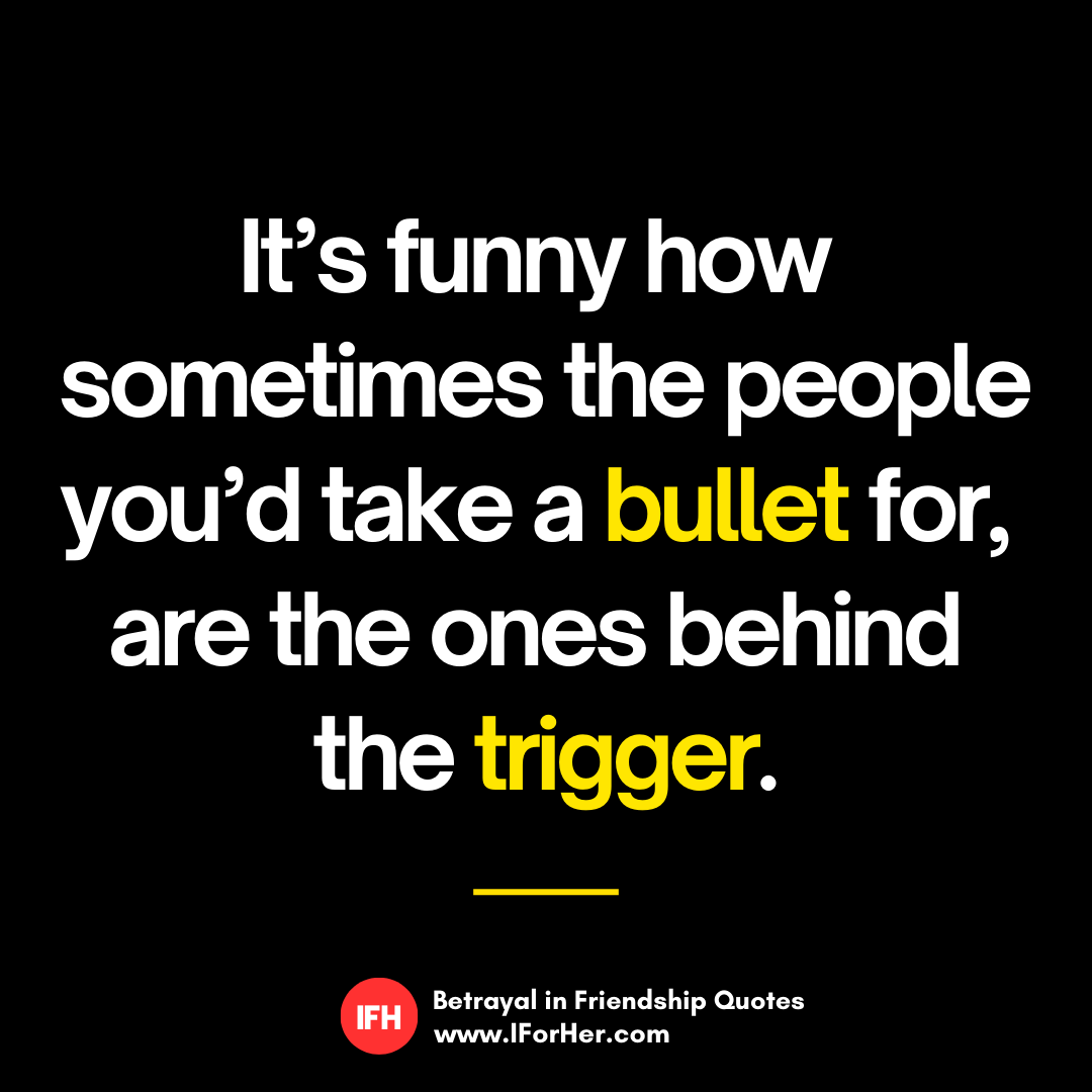 Friend Betrayal Quotes 01 - IforHer