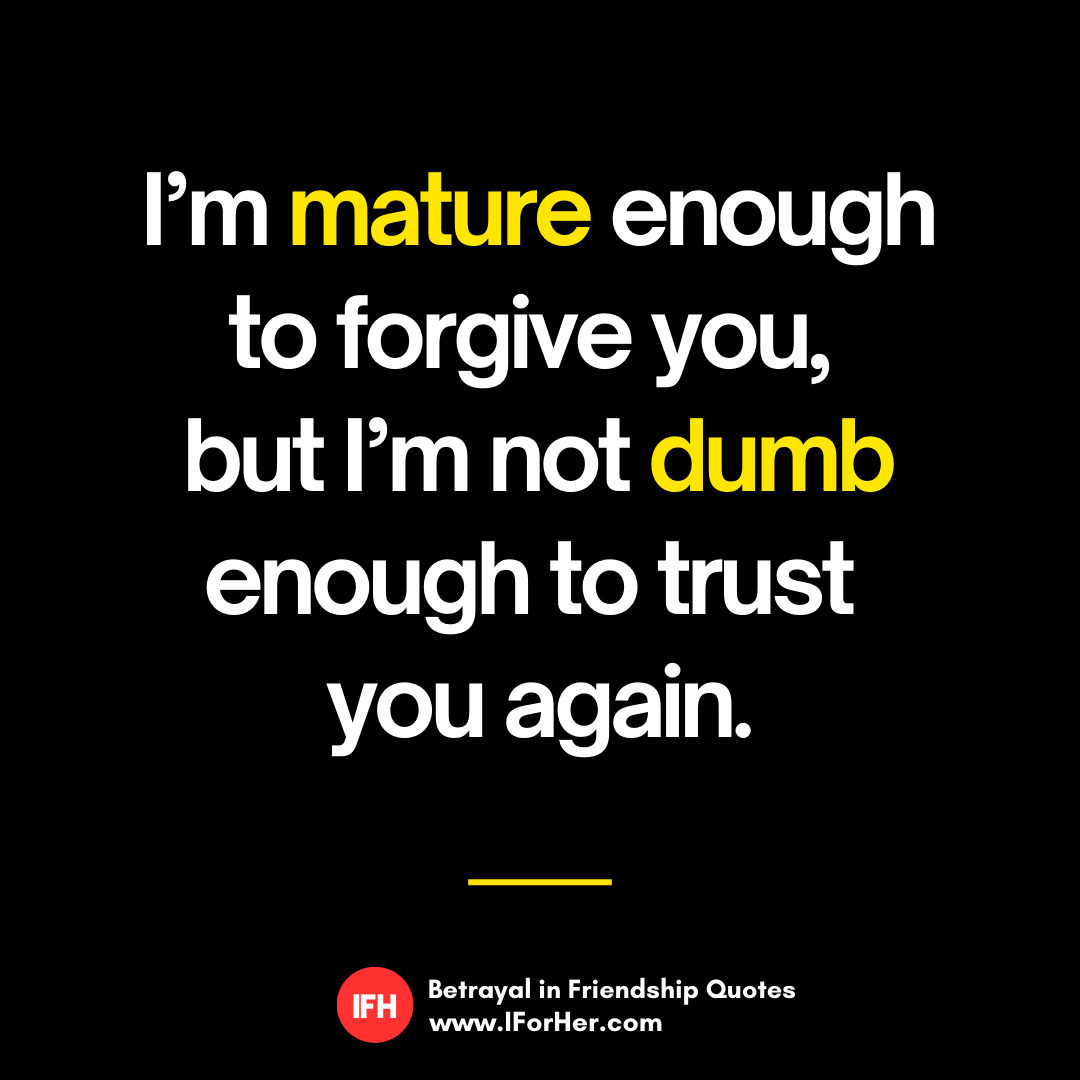 Friend Betrayal Quotes 12 - IforHer