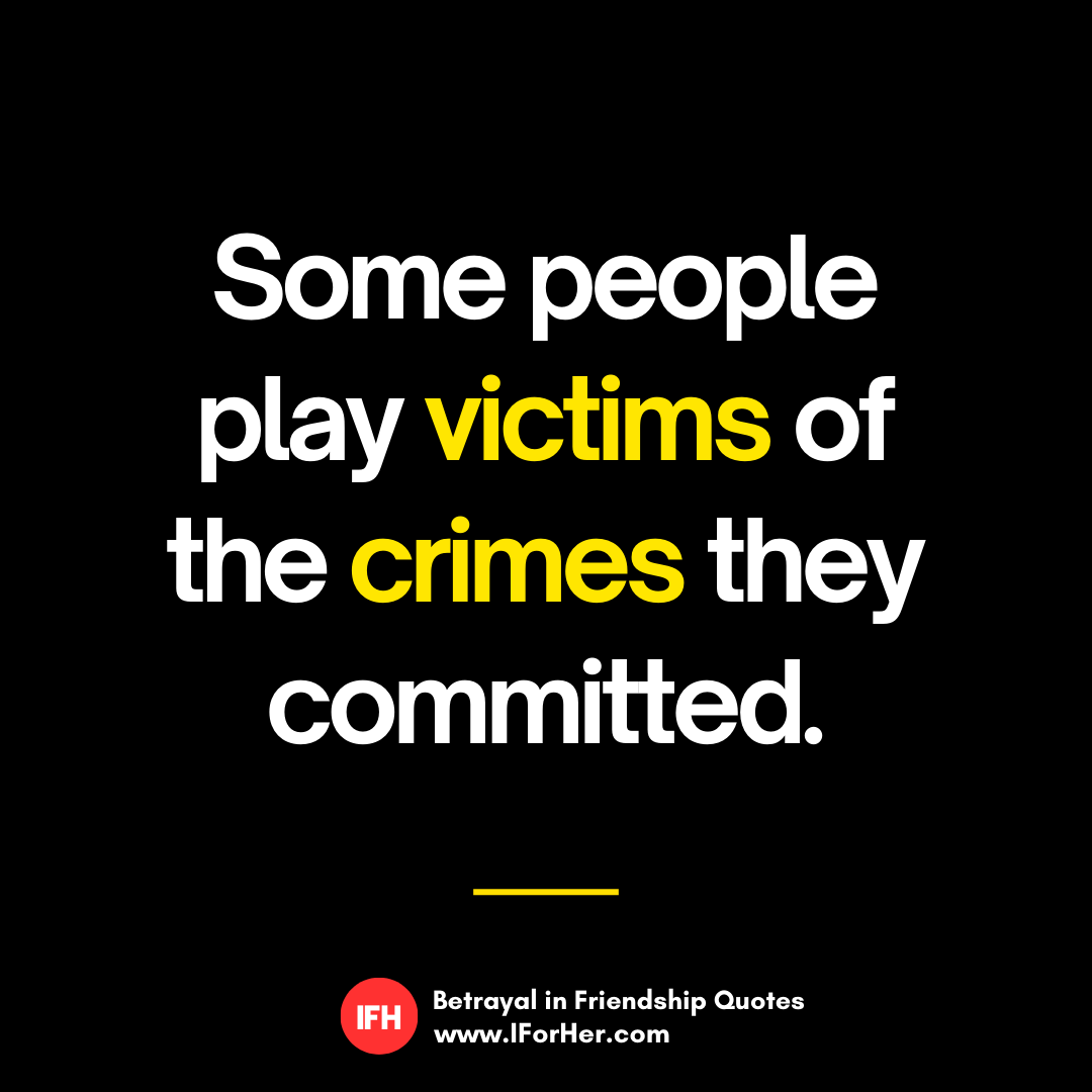 Friend Betrayal Quotes 15 - IforHer