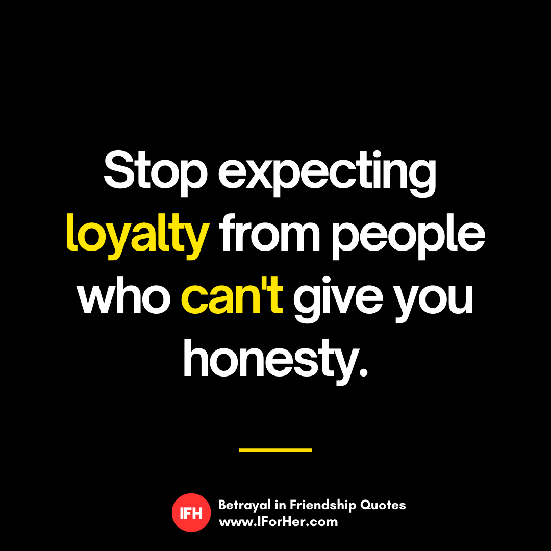 Friend Betrayal Quotes 17 - IforHer