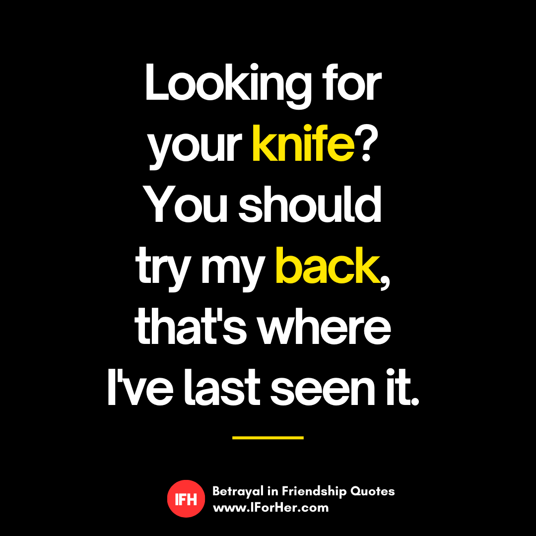 Friend Betrayal Quotes 20 - IforHer
