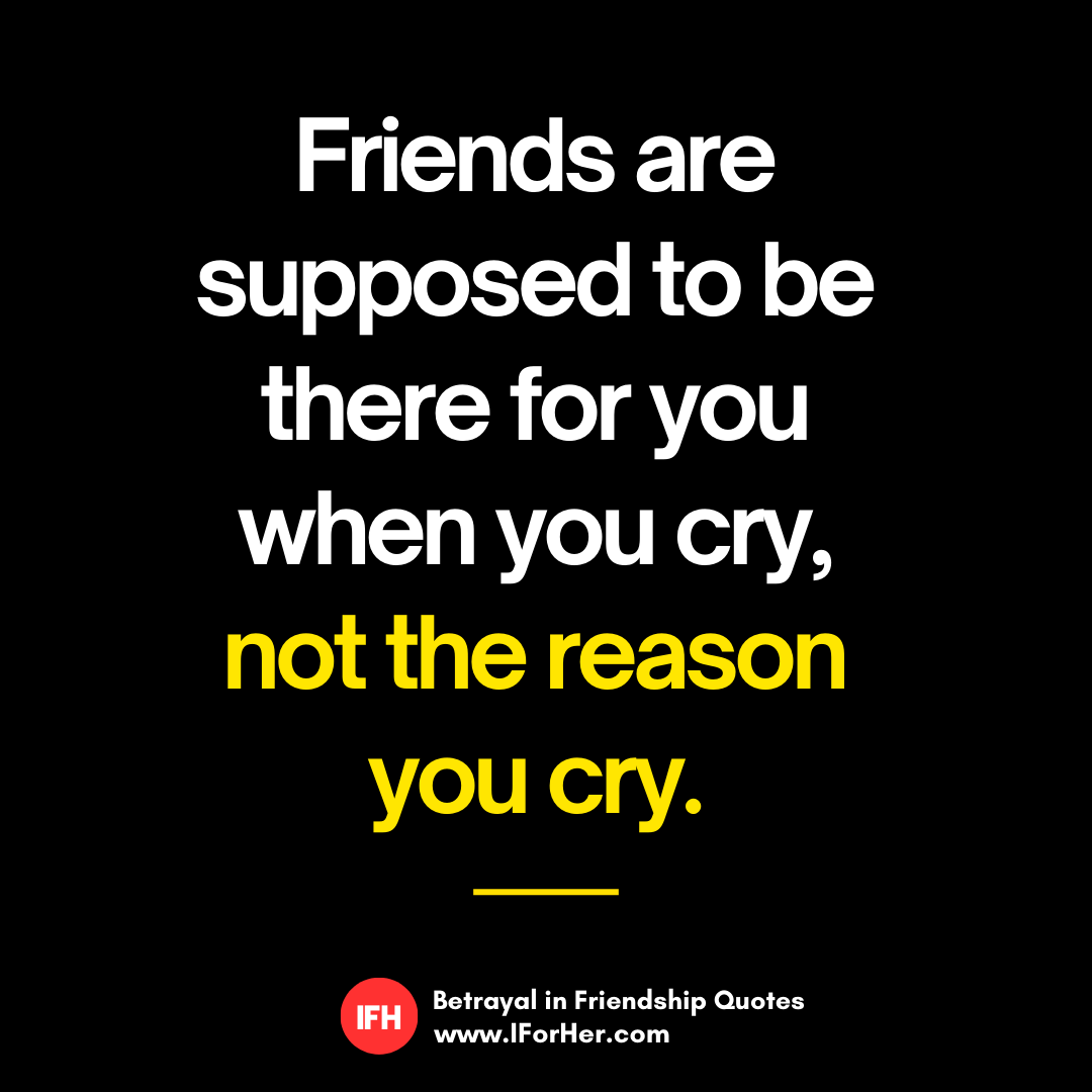 Friend Betrayal Quotes 24 - IforHer