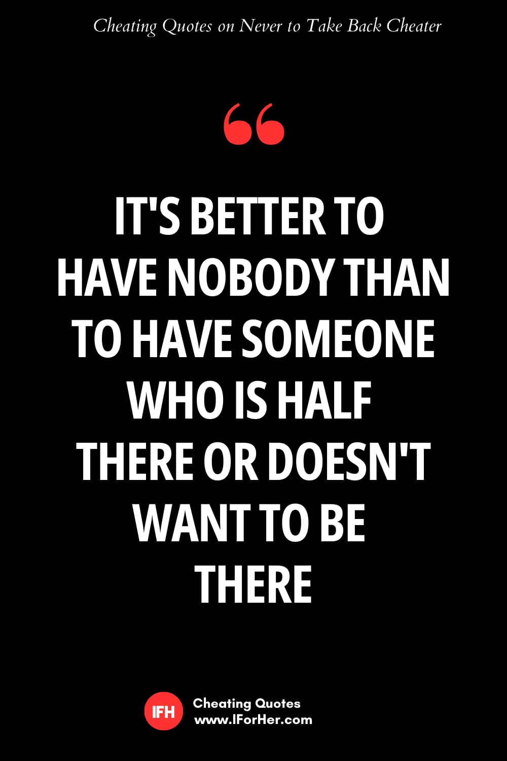 Never Take Back a Cheater Quotes